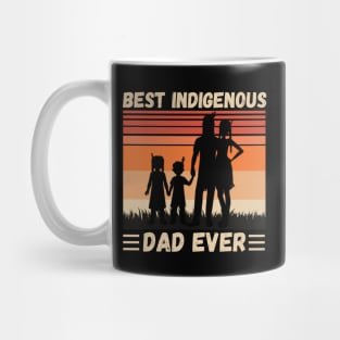 Best Indigenous Dad Ever, Vintage Native Dad Father’s Day Gift Mug